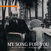 Mischa Spoliansky - My Song For You (Ein musikalisches Portrait in Originalaufnahmen)