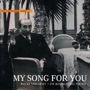 Mischa Spoliansky - My Song For You (Ein musikalisches Portrait in Originalaufnahmen)