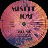 Misfit Toys - Tell Me