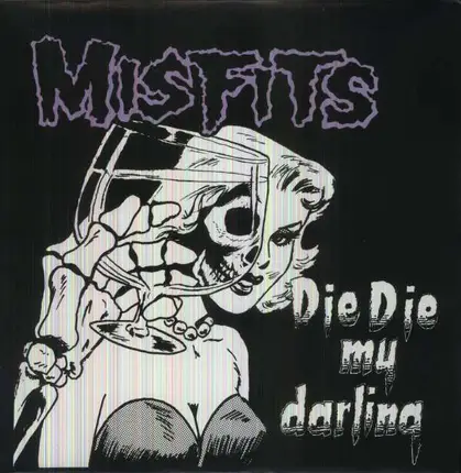 Misfits - Die, Die My Darling
