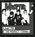 7'' - Misfits - Live! 79 The Perfect Crime!