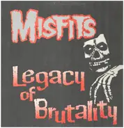 Misfits - Legacy Of Brutality