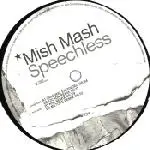 mish mash - Speechless