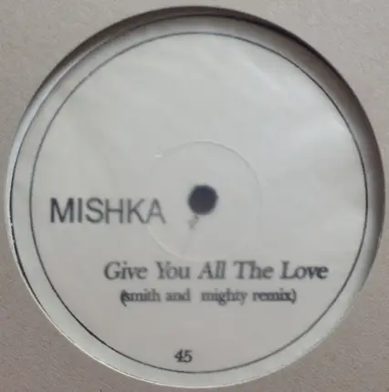 Mishka - Give You All The Love