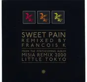 Misia - Sweet Pain (François K. Remixes)