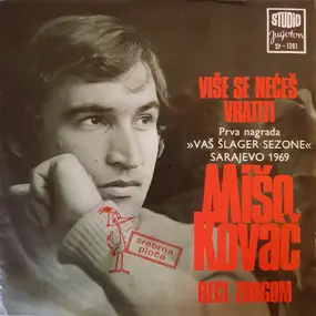 Miso Kovač - Više Se Nećeš Vratiti / Reci Zbogom