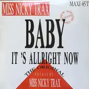 Miss Nicky Trax - Baby It's Alright Now