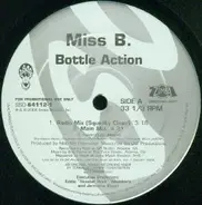 Miss B. - Bottle Action