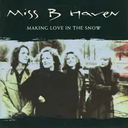 Miss B. Haven - Making Love In The Snow