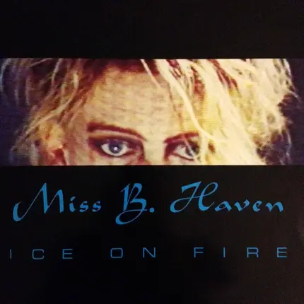 Miss B. Haven - Ice On Fire