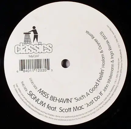 Miss Behavin' / Signum - Such A Good Feelin' / Just Do It