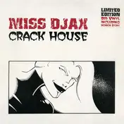 Miss DJax - CRACK HOUSE