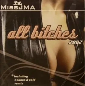 Miss JMA - All Bitches 2002