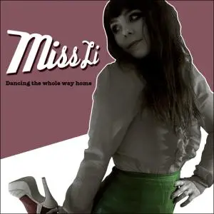 Miss LI - Dancing the Whole Way Home