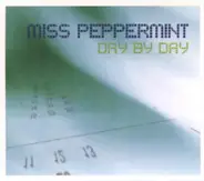 Miss Peppermint - Day By Day