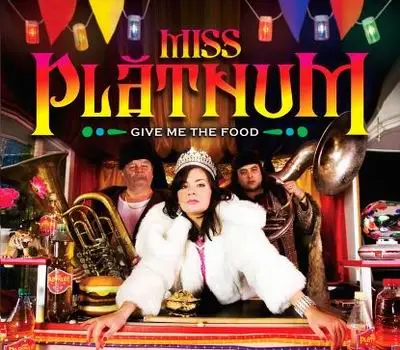Miss Platnum - Give me The Food