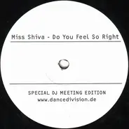 Miss Shiva - Do You Feel So Right