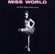 Miss World - The First Female Serial Killer