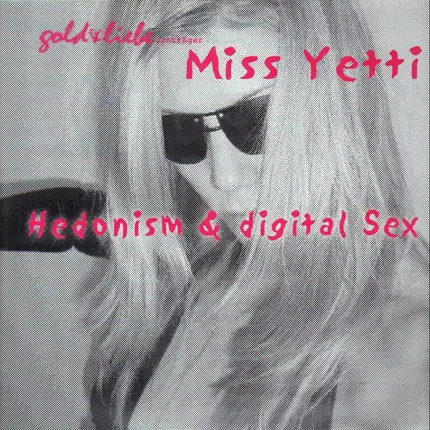 Miss Yetti - Hedonism & Digital Sex