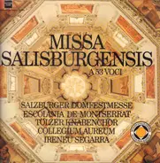 Missa Salisburgensis - Salzburger Domfestmesse, Escolania De Montserrat, Tölzer Knabenchor, Collegium Aureum, I. Segarra