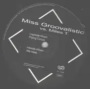 Miss Groovalistic Vs Miles T.