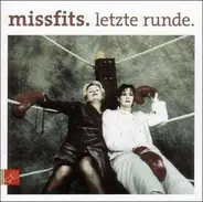 Missfits - Letzte Runde