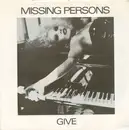 7inch Vinyl Single - Missing Persons - Give