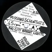 7'' - Missing Scientists - Big City Bright Lights / Discotheque X
