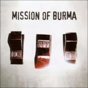 Mission Of Burma - Onoffon