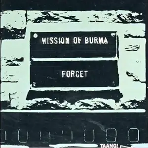 Mission of Burma - Forget !