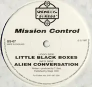Mission Control - Little Black Boxes / Alien Conversation
