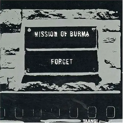 Mission Of Burma - Forget Mission Of Burma