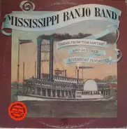 Mississippi Banjo Band - Theme From 'Tom Sawyer' And 24 Other Riverboat Favorites