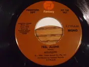 Mississippi - Feel Alone