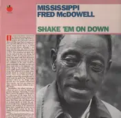Mississippi Fred McDowell - Shake 'Em On Down