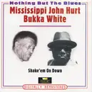 Double CD - Mississippi John Hurt / Bukka White - Shake 'Em On Down