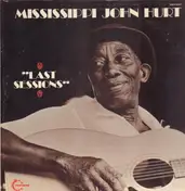 Mississippi John Hurt - Last Sessions