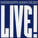 CD - Mississippi John Hurt - Live!