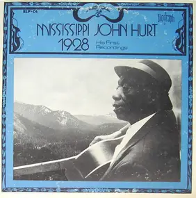 Mississippi John Hurt - 1928 - His First Recordings