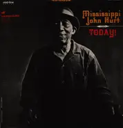Mississippi John Hurt - Today!