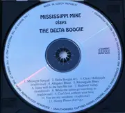 CD - Mississippi Mike - Plays The Delta Boogie