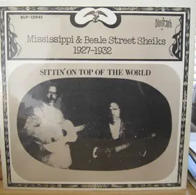 Mississippi Sheiks - Sittin' On Top Of The World 1927-1932