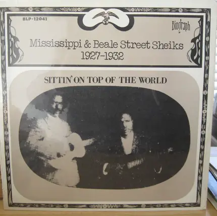 Mississippi Sheiks & Beale Street Sheiks - Sittin' On Top Of The World 1927-1932