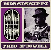 Mississippi Fred McDowell