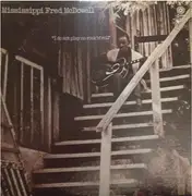 LP - Mississippi Fred McDowell - I Do Not Play No Rock 'N' Roll
