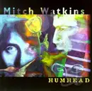 CD - Mitch Watkins - Humhead