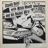 Mitch Woods And His Rocket 88's - Steady Date!