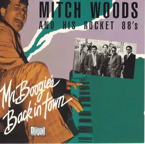 Mitch Woods - Mr. Boogie's Back in Town