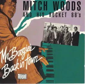 Mitch Woods - Mr. Boogie's Back in Town