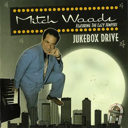 Mitch Woods Featuring The Lazy Jumpers - Jukebox Drive